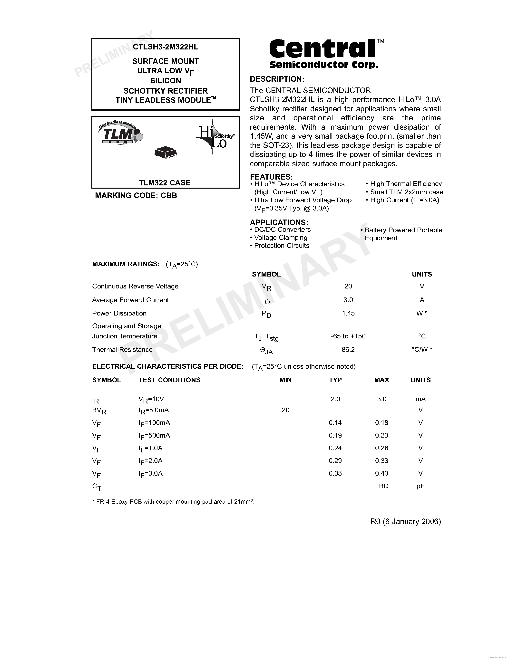 Datasheet CTLSH3-2M322HL page 1 Datasheet CTLSH3-2M322HL - SURFACE MOUNT ULTRA LOW VF SILICON SCHOTTKY RECTIFIER TINY LEADLESS MODULE page 1