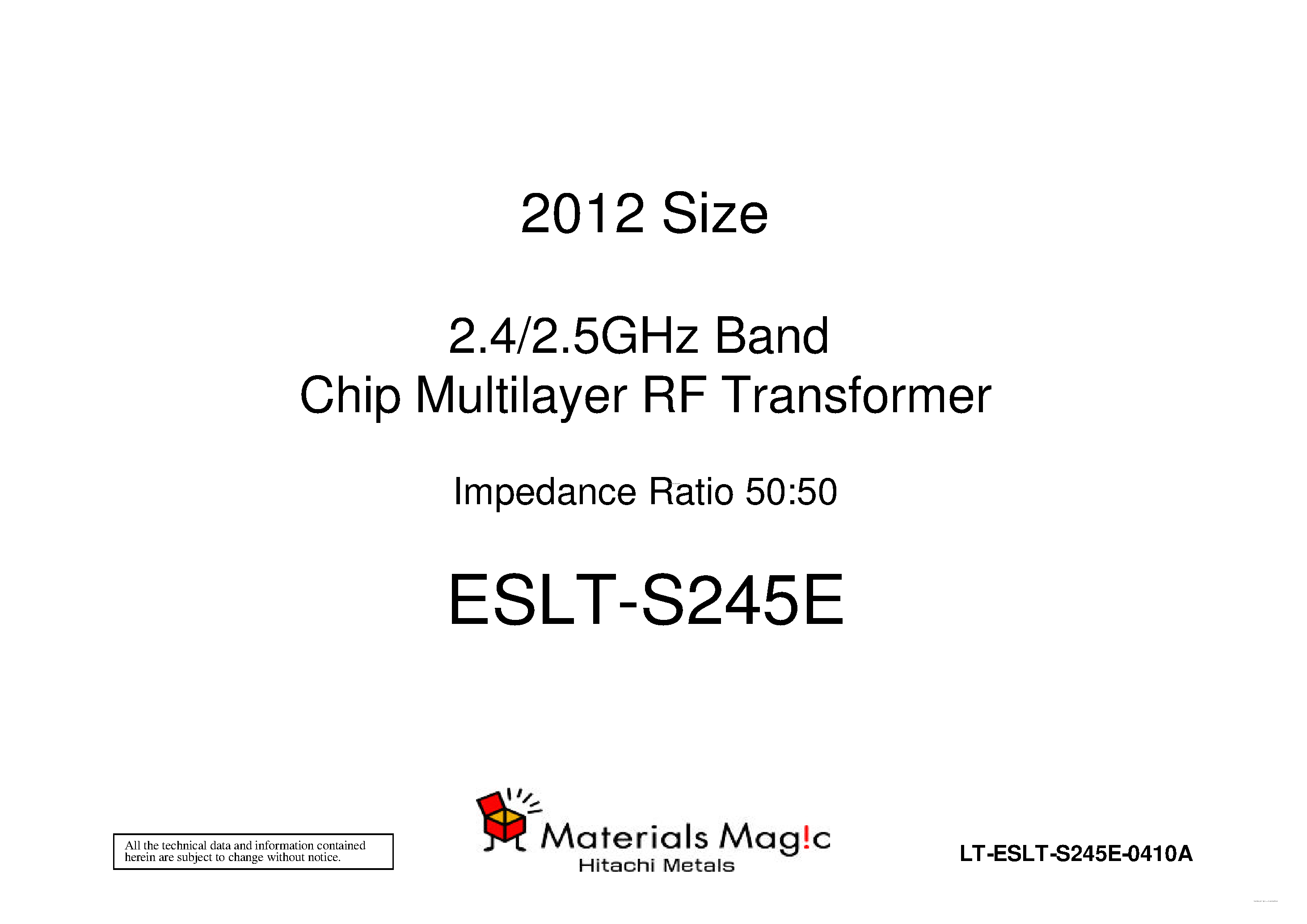 Даташит ESLT-S245E - 2012 Size 2.4/2.5GHz Band Chip Multilayer RF Transformer страница 1